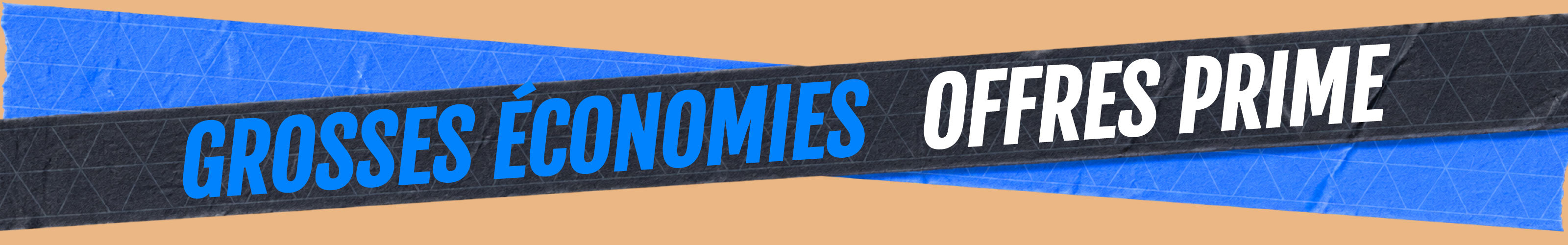 Graphic with blue and black tape displaying text 'GROSSSES ÉCONOMIES OFFRES PRIME' on a beige background